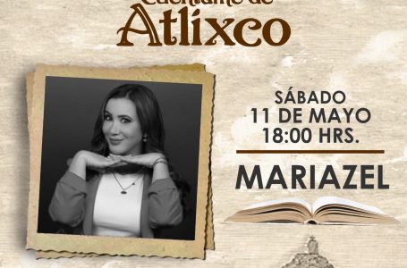 Primer Cuéntame de Atlixco de 2024, será narrado por Mariazel.