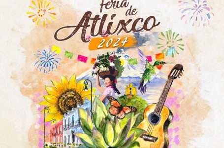 ¡Feria de Atlixco 2024! Conoce cómo adquirir un espacio comercial