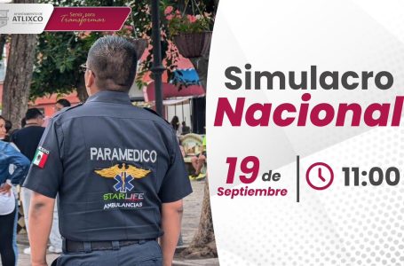 Atlixco está listo para el Simulacro Nacional del 19 de septiembre 2024