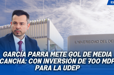García Parra mete gol de media cancha: con inversión de 700 MDP en la UDEP,  Puebla acelera el liderazgo deportivo